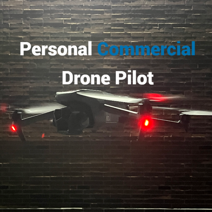Personal Commercial Drone Pilot